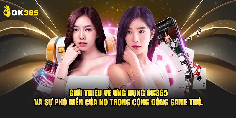 Giới thiệu Ok365 - những đặc quyền chỉ hội viên nhà cái nhận được